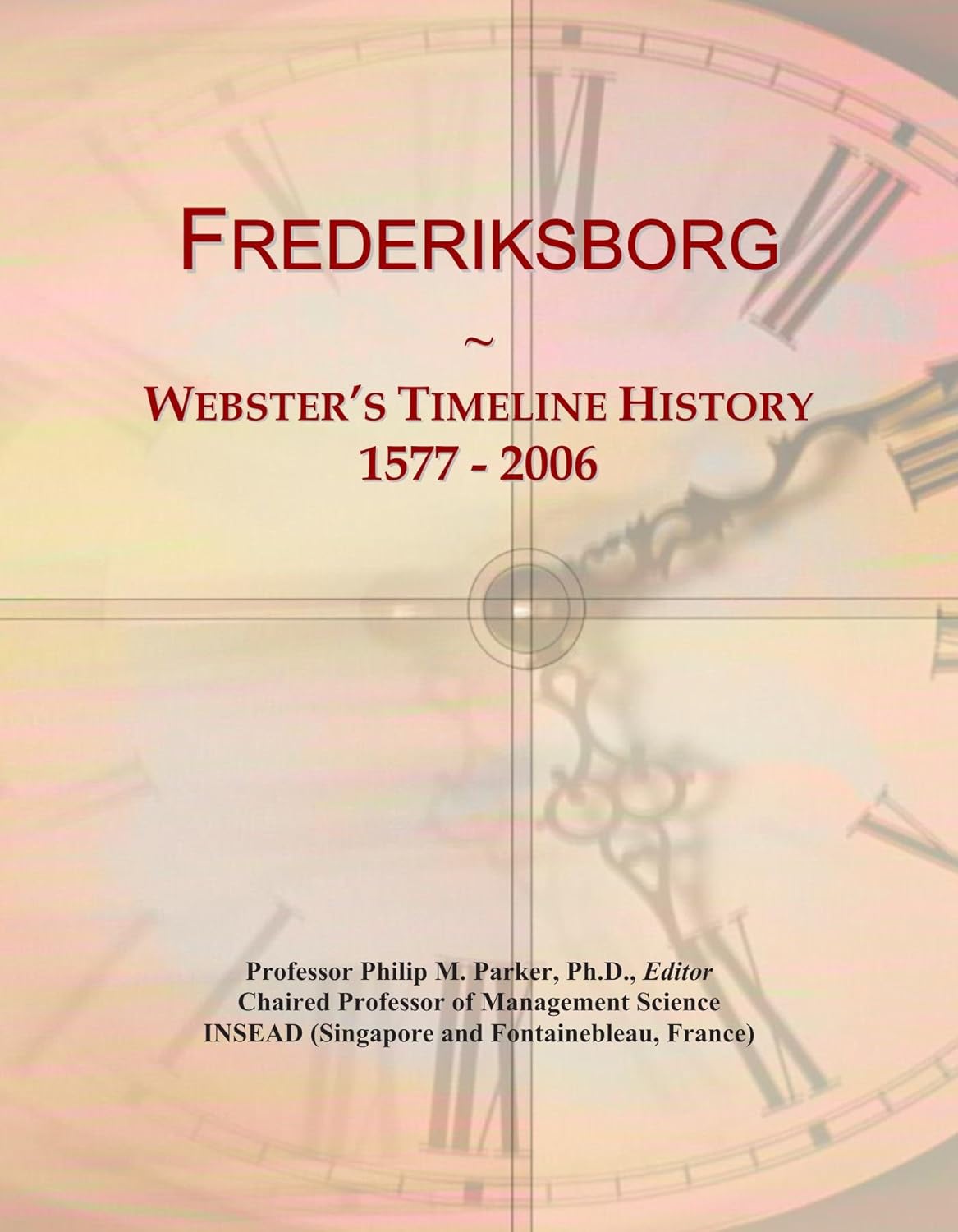 Frederiksborg: Webster's Timeline History, 1577–2006